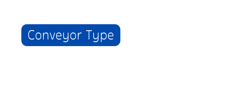 Conveyor Type