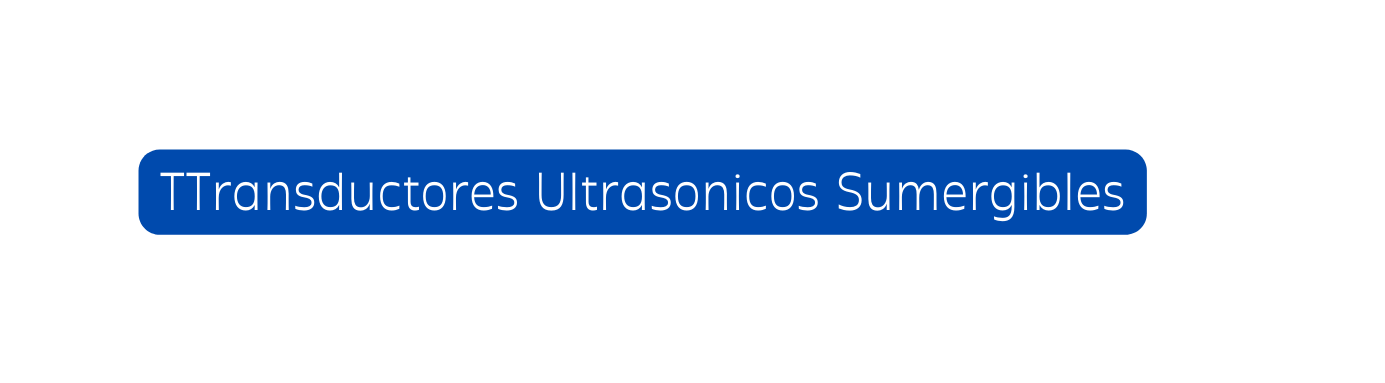 TTransductores Ultrasonicos Sumergibles